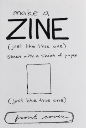 Make a Zine (just like this one)